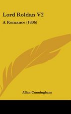 Lord Roldan V2: A Romance (1836)