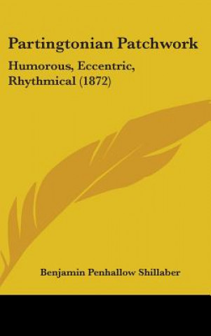 Partingtonian Patchwork: Humorous, Eccentric, Rhythmical (1872)