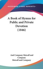 A Book Of Hymns For Public And Private Devotion (1846)