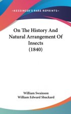On The History And Natural Arrangement Of Insects (1840)