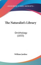 The Naturalist's Library: Ornithology (1833)