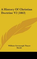 A History Of Christian Doctrine V2 (1863)