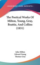The Poetical Works Of Milton, Young, Gray, Beattie, And Collins (1831)