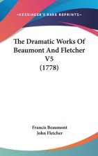 Dramatic Works Of Beaumont And Fletcher V5 (1778)