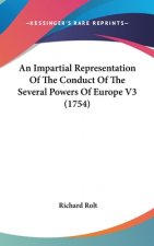 An Impartial Representation Of The Conduct Of The Several Powers Of Europe V3 (1754)