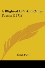 A Blighted Life And Other Poems (1871)