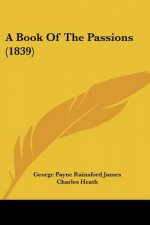 A Book Of The Passions (1839)