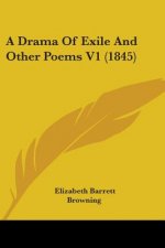 A Drama Of Exile And Other Poems V1 (1845)