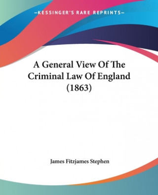 General View Of The Criminal Law Of England (1863)