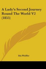 A Lady's Second Journey Round The World V2 (1855)