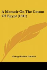 A Memoir On The Cotton Of Egypt (1841)