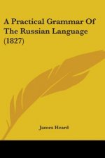 A Practical Grammar Of The Russian Language (1827)