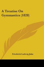 A Treatise On Gymnastics (1828)