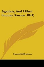 Agathos, And Other Sunday Stories (1841)
