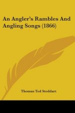An Angler's Rambles And Angling Songs (1866)