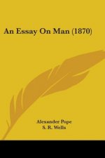 An Essay On Man (1870)