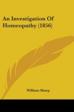 An Investigation Of Homeopathy (1856)