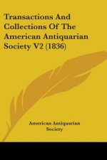 Transactions And Collections Of The American Antiquarian Society V2 (1836)