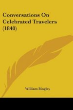 Conversations On Celebrated Travelers (1840)