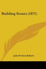 Building Stones (1871)