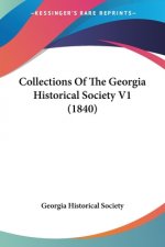 Collections Of The Georgia Historical Society V1 (1840)