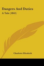 Dangers And Duties: A Tale (1841)