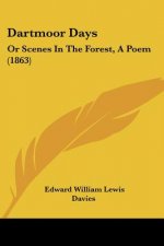 Dartmoor Days: Or Scenes In The Forest, A Poem (1863)