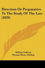 Direction Or Preparative To The Study Of The Law (1829)
