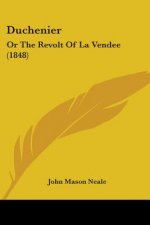 Duchenier: Or The Revolt Of La Vendee (1848)