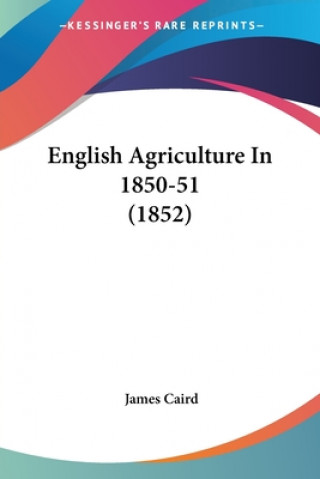 English Agriculture In 1850-51 (1852)