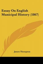 Essay On English Municipal History (1867)