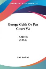 George Geith Or Fen Court V2: A Novel (1864)