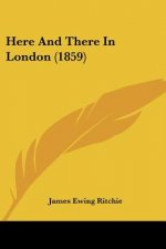 Here And There In London (1859)