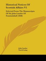 Historical Notices Of Scottish Affairs V1