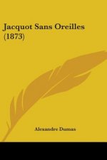 Jacquot Sans Oreilles (1873)