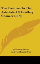 The Treatise On The Astrolabe Of Geoffrey Chaucer (1870)
