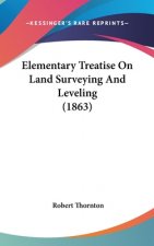 Elementary Treatise On Land Surveying And Leveling (1863)