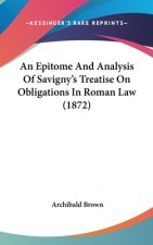 An Epitome And Analysis Of Savigny's Treatise On Obligations In Roman Law (1872)