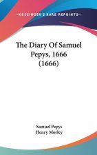 Diary Of Samuel Pepys, 1666 (1666)