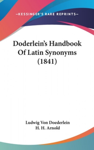 Doderlein's Handbook Of Latin Synonyms (1841)