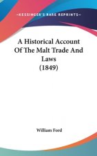 A Historical Account Of The Malt Trade And Laws (1849)