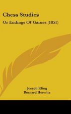 Chess Studies: Or Endings Of Games (1851)