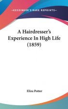 Hairdresser's Experience In High Life (1859)