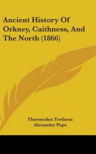 Ancient History Of Orkney, Caithness, And The North (1866)