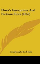 Flora's Interpreter And Fortuna Flora (1852)