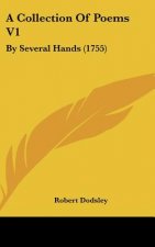 A Collection Of Poems V1: By Several Hands (1755)