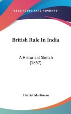 British Rule In India: A Historical Sketch (1857)