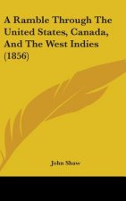 A Ramble Through The United States, Canada, And The West Indies (1856)