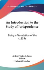 An Introduction To The Study Of Jurisprudence: Being A Translation Of The (1855)