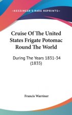 Cruise Of The United States Frigate Potomac Round The World: During The Years 1831-34 (1835)